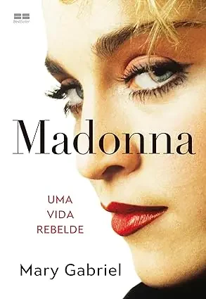 Madonna - Uma vida rebelde
