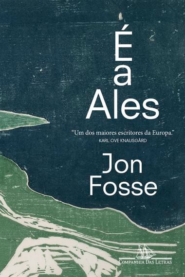 'É a Ales' é o mais novo romance de Jon Fosse publicado no Brasil