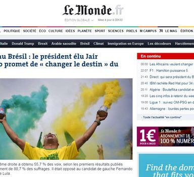 Jornal francês Le Monde destacou a vitória de Jair Bolsonaro em sua página principal; segundo o periódico "o militarda reserva, certas vezes rude, certas vezes racista e homofóbico, incorpora o candidato antissistema".