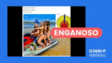 Imagem exibe post analisado com a etiqueta de enganoso em vermelho. Ao fundo, é exibido a postagem em que quatro jovens posam em um jet ski com a logo da Funai. Foto: Foto