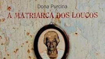 Capa do livro 'Dona Purcina: A Matriarca dos Loucos'. Foto: Reprodução