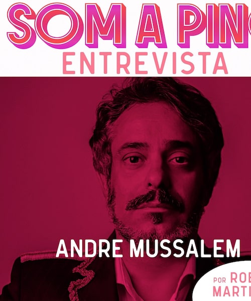 'Som a Pino Entrevista': André Mussalem