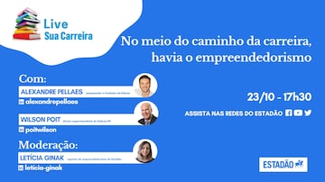 Live do 'Estadão' discute empreendedorismo na carreira. Foto: Estadão