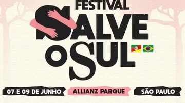 Festival ‘Salve o Sul’ acontece nos dias 7 e 9 de junho no Allianz Parque. Foto: Reprodução/@salveosuloficial via Instagram