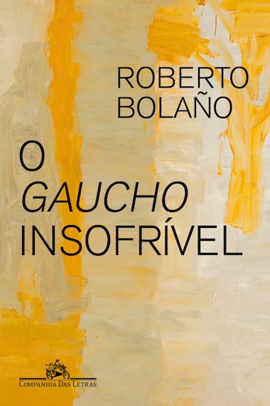 'O Gaúcho Insofrível', de Roberto Bolãno. Capa por Raul Loureiro.