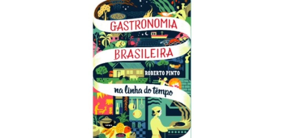 Capa do livro Gastronomia brasileira na linha do tempo. Foto: Reprodução