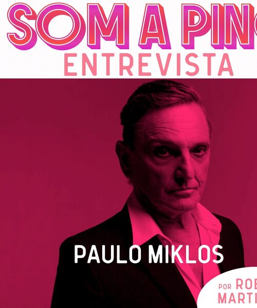 'Som a Pino Entrevista' com Paulo Miklos: "A música se dá muito no olho no olho"